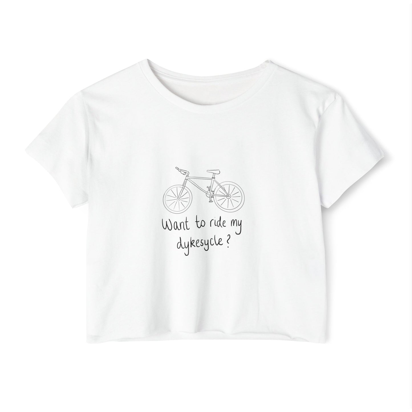 Want To Ride My Dykesycle? - Front Design Crop Tee