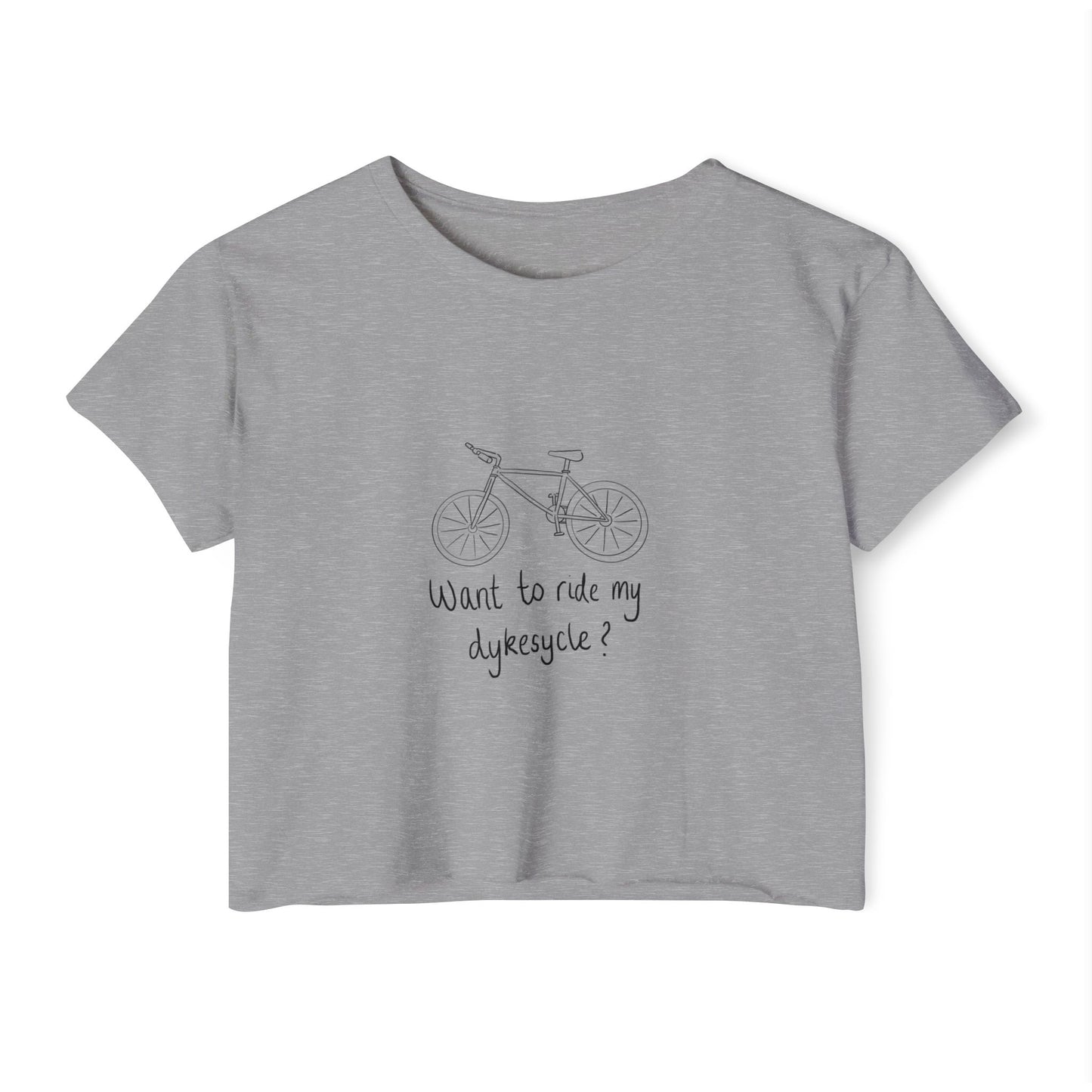 Want To Ride My Dykesycle? - Front Design Crop Tee