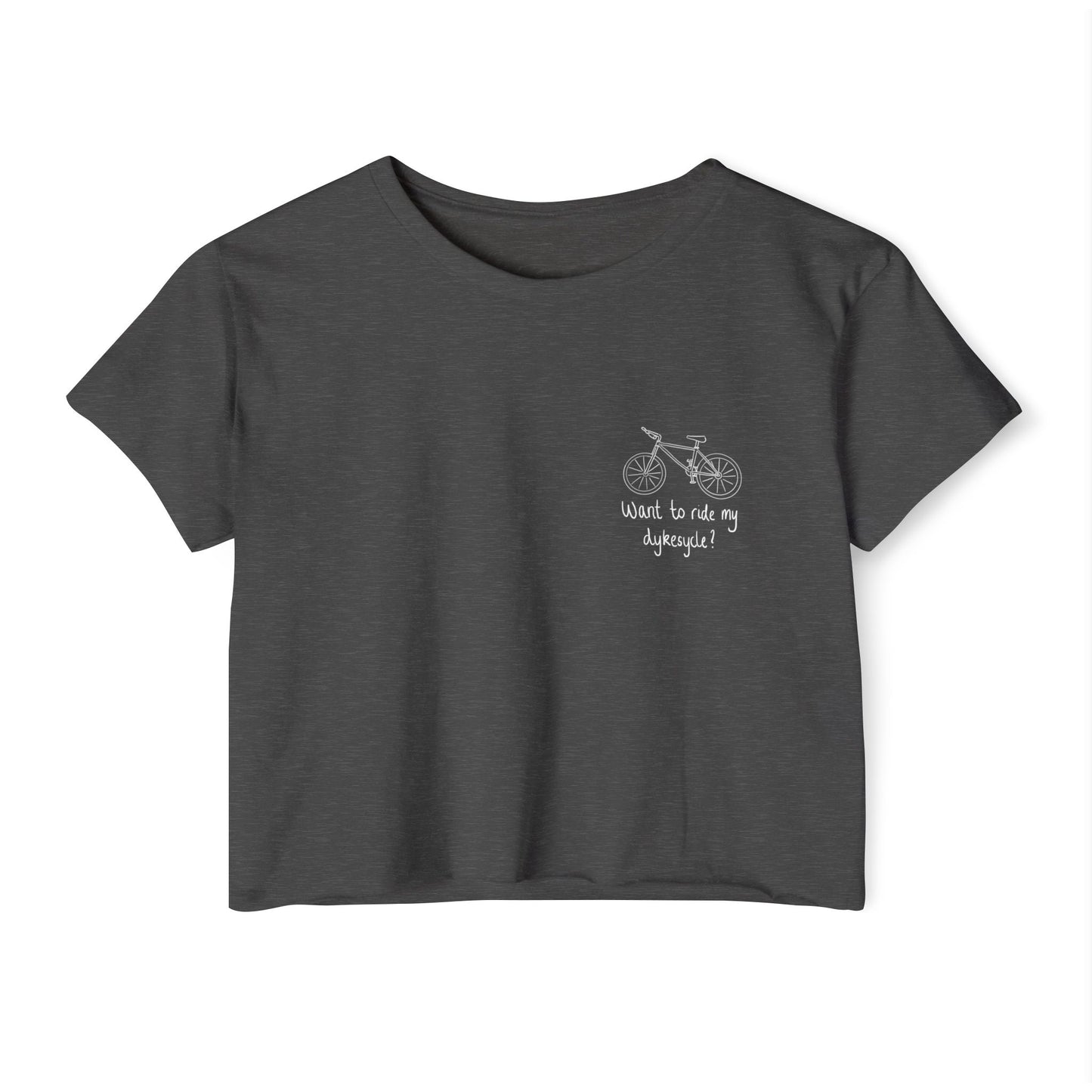 Want To Ride My Dykesycle? - Pocket Design Crop Tee
