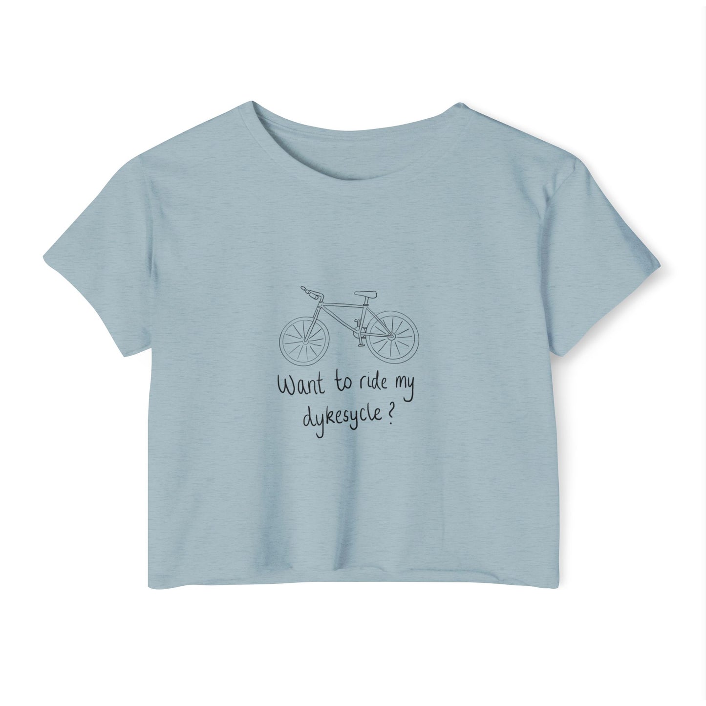 Want To Ride My Dykesycle? - Front Design Crop Tee