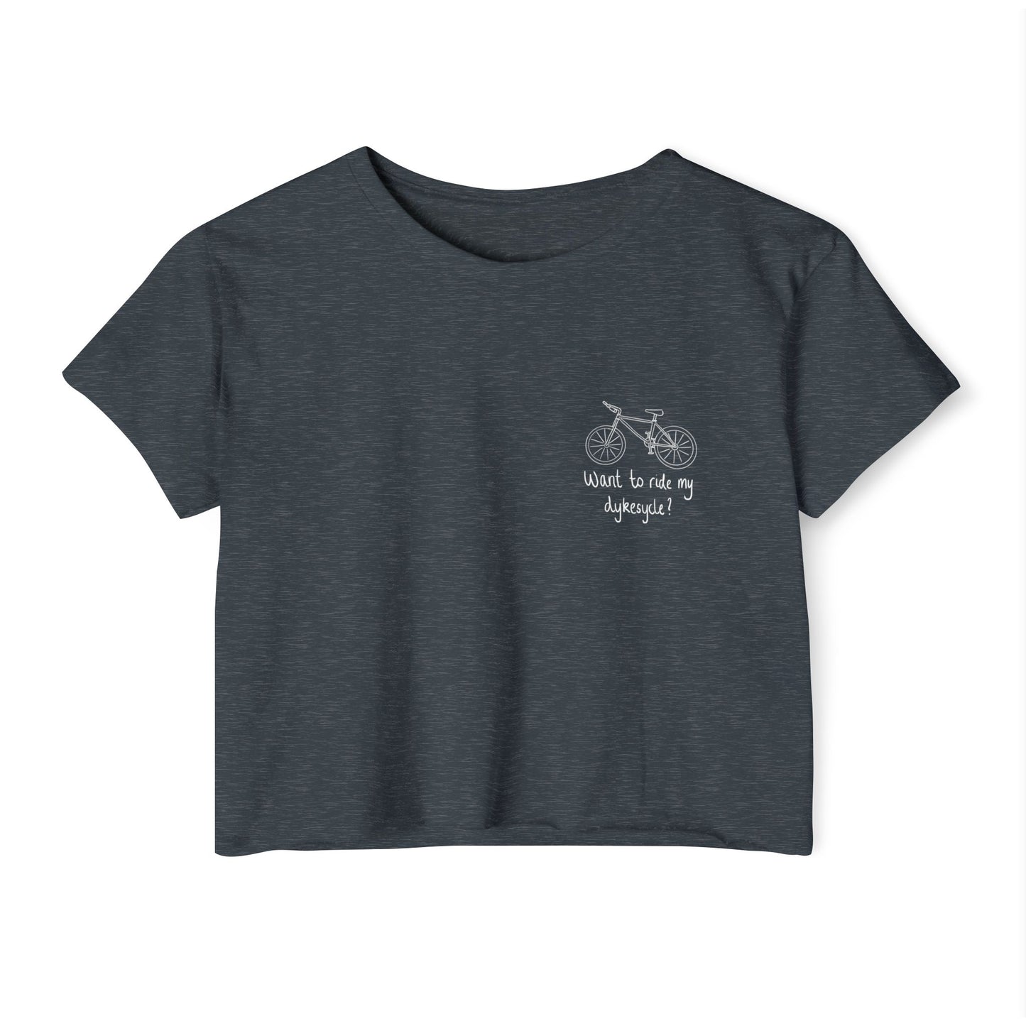 Want To Ride My Dykesycle? - Pocket Design Crop Tee